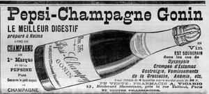 Pepsi Champagne Gonin (Pepsi-Champagne de la marque Gonin). Digestif préparé à Reims avec du champagne et de la pepsine. Alcool conseillé en cas de dyspepsie, crampes d