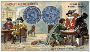 Série Histoire de la Monnaie Française publiée par Chocolat Guérin Boutron. Chromolithographie du 19ème siècle. Louis XIII Louis d