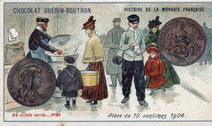 Série Histoire de la Monnaie Française publiée par Chocolat Guérin Boutron. Chromolithographie du 19ème siècle. Pièce de 10 centimes en 1904