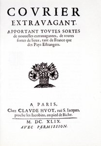 Le courrier extravagant apportant toutes sortes de nouvelles extravagantes, de toutes sortes de lieux, tant de France que des Pays Étrangers, à Paris Chez Claude Huot - Unknown artist