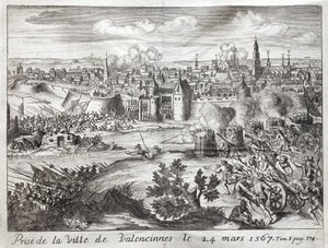 La ville de Valenciennes (France) a été prise le 24 mars 1567. Première bataille de la révolte des Gueux (début de la Guerre de Quatre-Vingts Ans (Quatre-Vingts Ans ou 80 Ans) (Révolte des Pays-Bas) (1568-1648). Gravure pour illustrer Histoire de la Guerre