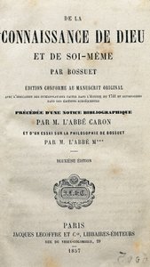 Page de titre de La connaissance de Dieu et de soi-même par le théologien et évêque français Jacques-Bénigne (Jacques Benigne) Bossuet (1627-1704). 1857.