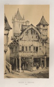 Architecture Pittoresque ou Monuments des XVeme et XVIeme Siecles: Chateaux De France des XV et XVI Siecles: Pl. 27, Maison A Peronne (Somme)