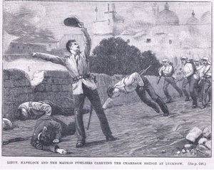 Lieut. Havelock et les fusiliers de Madras portant le pont de Charbagh à Lucknow 1857 AD - William Barnes Wollen
