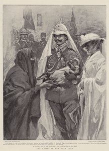 Le Kaiser en Terre Sainte - William Hatherell