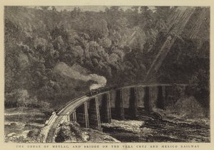 La gorge de Metlac et le pont sur le chemin de fer Vera Cruz et Mexico