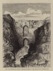Le vieux pont de Ronda, quartier général des fédéralistes andalous - William Henry James Boot