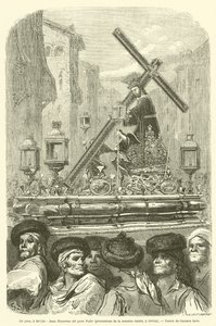 Un paso, à Séville, Jésus Nazareno del gran Poder, processions de la semaine sainte, à Séville - Gustave after Dore