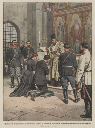 Les drames dans les prisons russes, révolutionnaires se mariant par crainte de la condamnation aux travaux forcés - Achille Beltrame