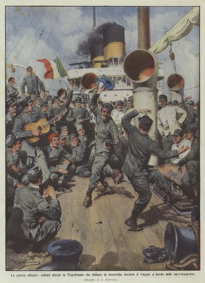 La guerre joyeuse, soldats en route pour la Tripolitaine qui dansent la tarentelle pendant le voyage - Achille Beltrame