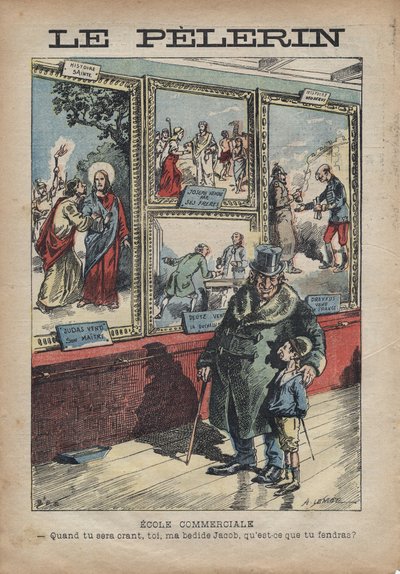 Caricature antisémite par Achille Lemot pour « Le Pèlerin » de septembre 1896 - École de commerce : quand tu deviens un crant, tu mon lit Jacob, qu