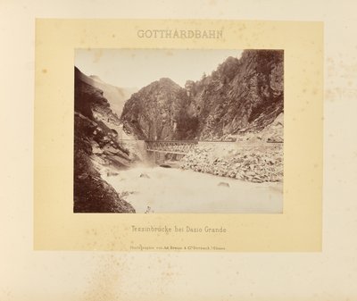 Chemin de fer du Gothard : pont du Tessin près de Dazio Grande - Adolphe Braun and Cie