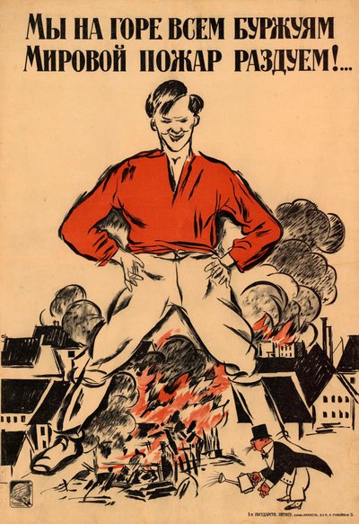À la douleur de tous les bourgeois, nous attiserons une conflagration mondiale!, 1918 - Alexander Nikolaevich Zelensky