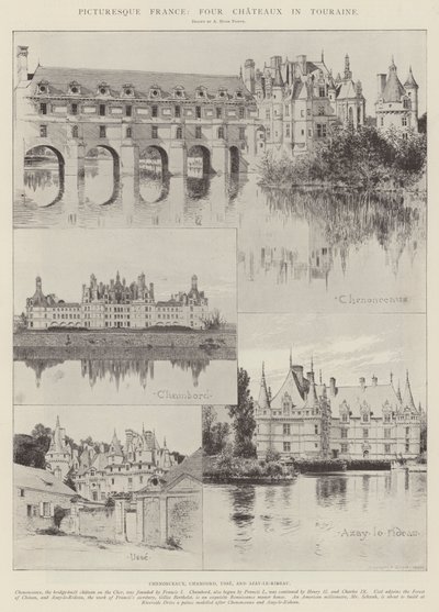 France pittoresque, quatre châteaux en Touraine - Alfred Hugh Fisher