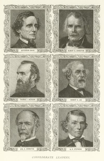 Dirigeants confédérés, Jefferson Davis, Albert S Johnston, Thomas J Jackson, Robert E Lee, Joseph E Johnston, A H Stephens - American School
