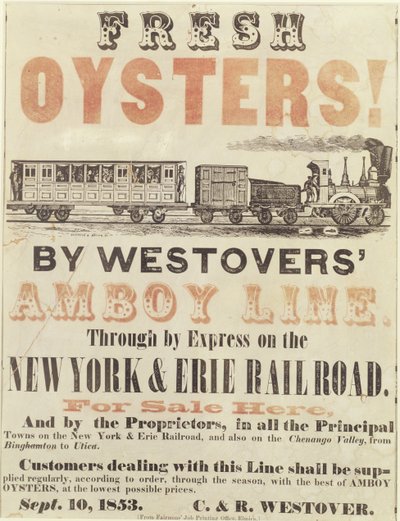 Huîtres fraîches! Par Westovers Amboy Line, par express sur le New York & Erie Railroad, 10 septembre 1853 - American School