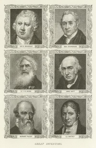 Grands inventeurs, Sir R. Arkwright, George Stephenson, S. F. B. Morse, James Watt, Bernard Palissy, Eli Whitney - American School