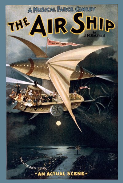 Affiche « Une comédie musicale farce The Air Ship » par J. M. Gaites. c. 1898 - American School