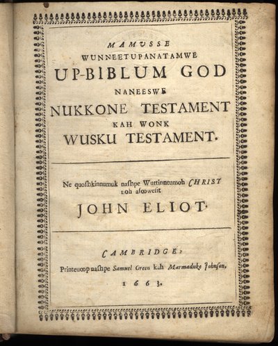 Page de titre de Mamusse wunneetupanatamwe Up-Biblum Good, 1663 - American School