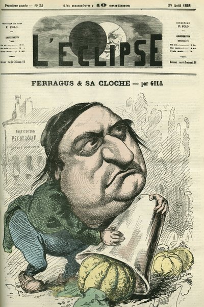 Louis Ulbach dit Ferragus (1822-1889), rédacteur en chef du journal « La Cloche », écrivain et journaliste français. Couverture dans « L