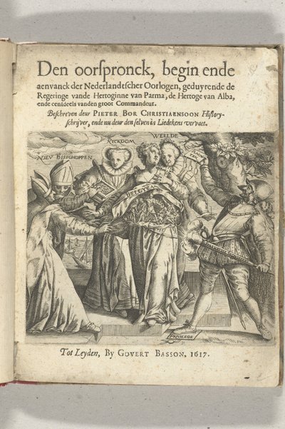 Page de titre allégorique dans : Pieter Christiaansz Bor, Den oorspronck, begin ende aenvanck der Nederlandtscher oorlogen, 1617 - Anonymous