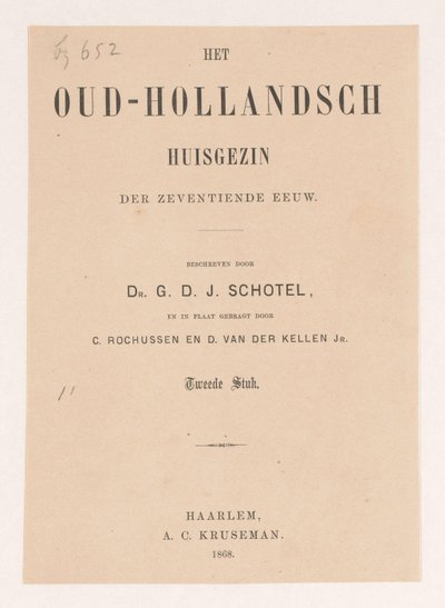 Page de titre pour : Gillis Dyonisius Jacobus Schotel, La famille hollandaise ancienne, Deuxième partie, 1868 - Anonymous