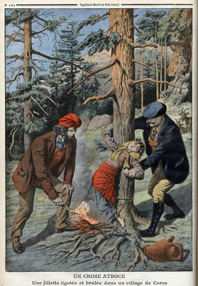 Une fille attachée et brûlée dans un village de Corse - « Le Petit Journal », 1er mai - Anonymous Anonymous