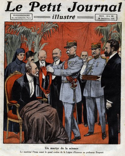 Un martyr de la science : Maréchal Philippe Pétain (1856-1951) a remis le grand cordon de la Légion d