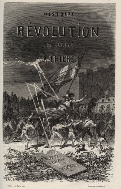 Frontispice de 1866 de « Histoire de la Révolution française » par Adolphe Thiers. Collection privée. - Anonymous Anonymous