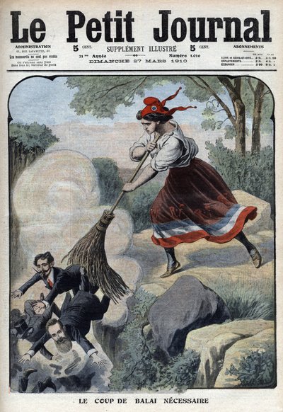 Marianne donne le balai nécessaire contre les liquidateurs, les trafiquants et les chanteurs (Marianne et les scandales de la 3e République) - « Le Petit Journal » du samedi 27 mars 1910 - Anonymous Anonymous