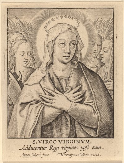 S. Virgo Virginum - Antonie Wierix