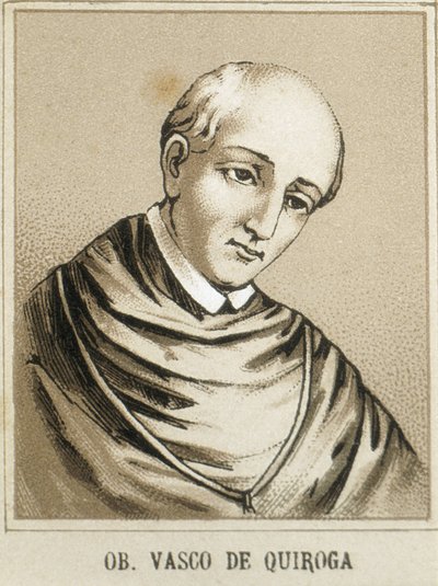 QUIROGA, Vasco de (1470-1565). Premier évêque de Michoacan, Mexique et l