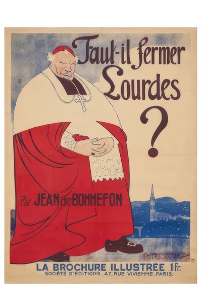 Faut-il fermer Lourdes  Par J. de Bonnefon - Auguste Jean Baptiste Roubille