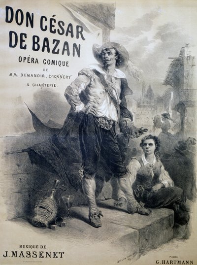 Affiche pour Don Cesar de Bazan, opéra comique, livret de Philippe-Francois Dumanoir, Adolphe-Philippe D