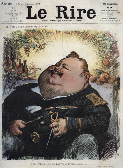 Charles Ier roi du Portugal (1863-1908) - Carlos Ier roi du Portugal et des Algarves - Caricature par Charles Léandre (1862-1934) dans « Le Rire » du 8 novembre - Charles Leandre