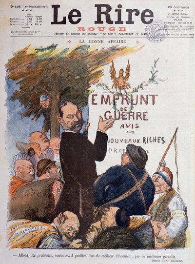 Première Guerre mondiale (1914-1918) : Caricature sur la promotion du prêt de guerre, source de revenus pour les profiteurs enrichis par le commerce du charbon, des munitions et du bétail - Dessin de Charles Léandre (1862-1934), pour la couverture de Le Ri - Charles Leandre