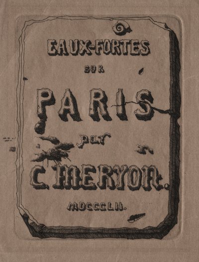 Eaux-fortes de Paris : Page de titre, 1852 - Charles Meryon