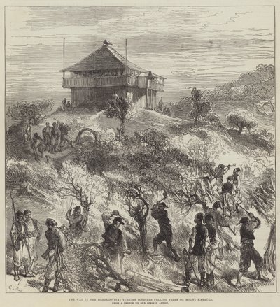 La guerre en Herzégovine, soldats turcs abattant des arbres sur le mont Karaula - Sir John Charles Robinson