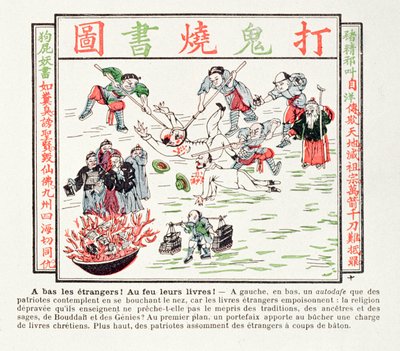 Brûler les livres chrétiens empoisonnés qui méprisent nos traditions, nos ancêtres, la sagesse de nos sages et le Bouddha, 1891 - Chinese School