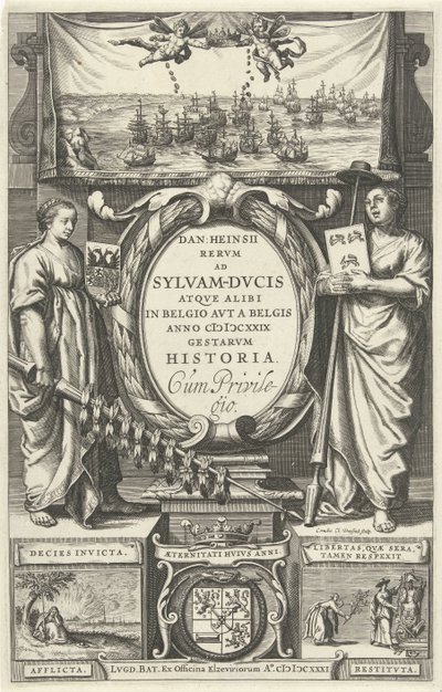 Page de titre pour : D. Heinsius, Rervm ad Sylvam-Dvcis atqve alibi in Belgio avt a Belgis anno M DCXXIX gestarvm historia. 1631 - Cornelis Claesz. Duysend