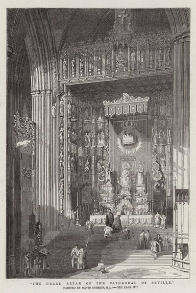 Le grand autel de la cathédrale de Séville - David Roberts