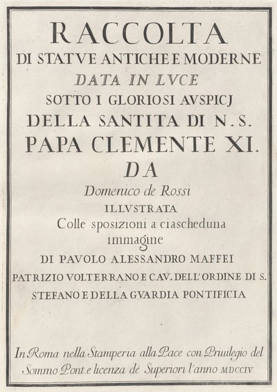 Raccolta di Statue Antiche e Moderne - Domenico de Rossi, Paolo Alessandro Maffei