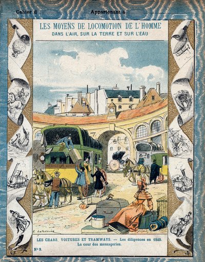 Diligence en 1840 - la cour des messageries - De la couverture protectrice pour livres scolaires, fin XIXe siècle - illustration par E. Letellier - Protège-cahier historique, fin XIXe siècle - E. Letellier
