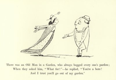 Il y avait un vieil homme dans un jardin, qui demandait toujours pardon à tout le monde - Edward Lear