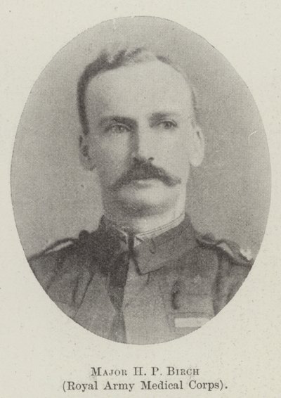 Major H P Birch, Corps médical de l