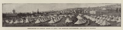 Mobilisation des troupes turques pour réprimer les troubles arméniens, le camp à Salonique - English Photographer
