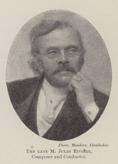 Feu M. Jules Riviere, Compositeur et Chef d