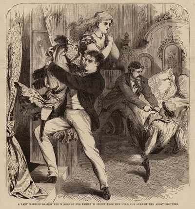 Une dame mariée contre la volonté de sa famille est enlevée des bras de son mari par ses frères en colère (gravure) - English School