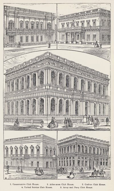 Conservative Club House, Athenaeum Club House, Carlton Club House, United Service Club House, Army and Navy Club House - English School