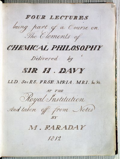 Frontispice des Quatre Conférences sur les Éléments de la Philosophie Chimique par Sir H. Davy (1778-1829) à la Royal Institution, tiré des notes de Michael Faraday (1791-1867) 1812 - English School